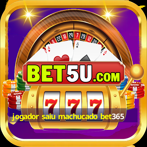 jogador saiu machucado bet365